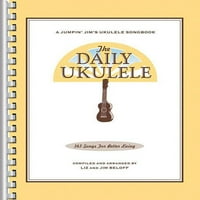 Jumpin ' Jim Ukulele Dalkönyvei: a napi Ukulele: dalok A jobb életért