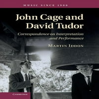 Zene 1900 óta: John Cage és David Tudor: levelezés a tolmácsolásról és az előadásról