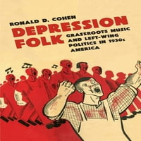 Depresszió Folk: helyi zene és baloldali politika az 1930-as években Amerikában